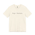Dogs > Humans Tee — Minimalist Dog Lover T-Shirt