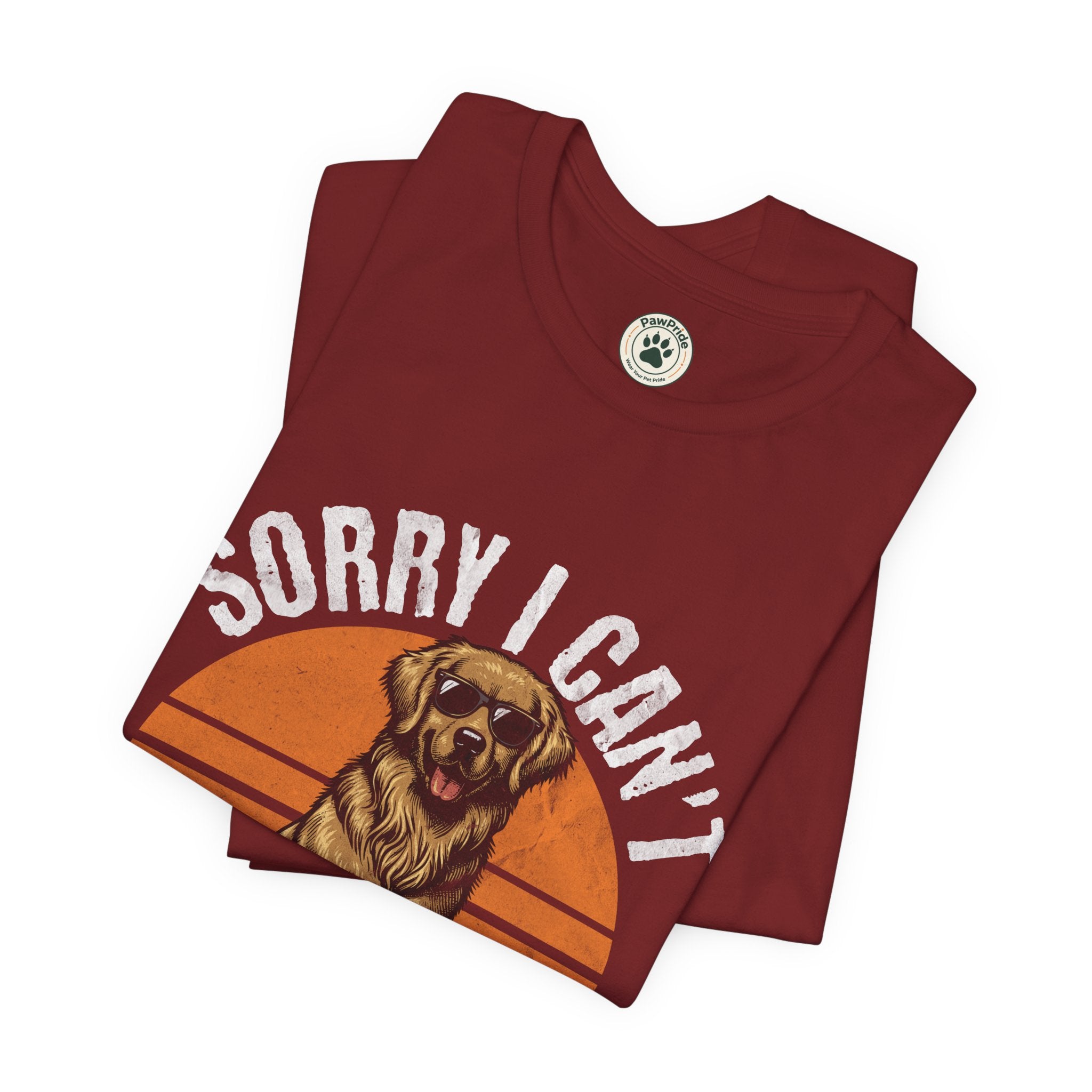 Dog Plans T-Shirt — “Sorry I Can’t, I Have Plans With My Dog” Graphic Tee