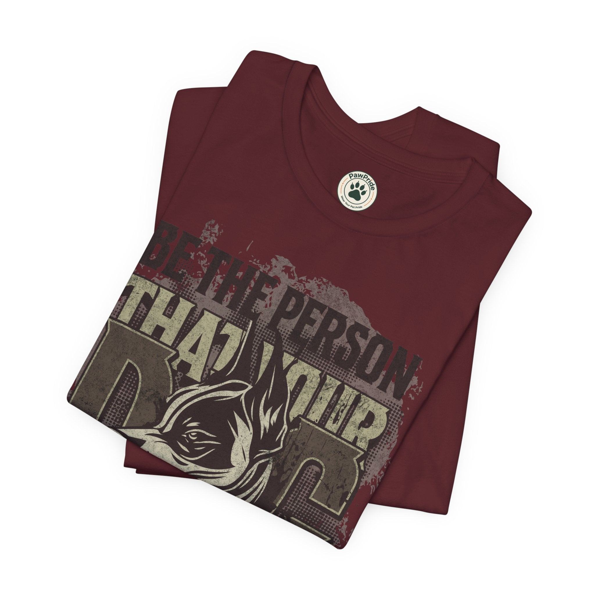 Wolf Motivational T‑Shirt — "Be the Person That Your Dog Thinks You Are"