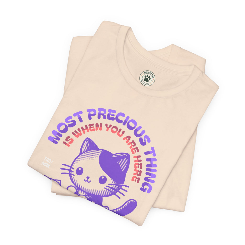 Family Time Cat Tee — "Most Precious Thing Is When You Are Here" Cute Cat Family T-Shirt