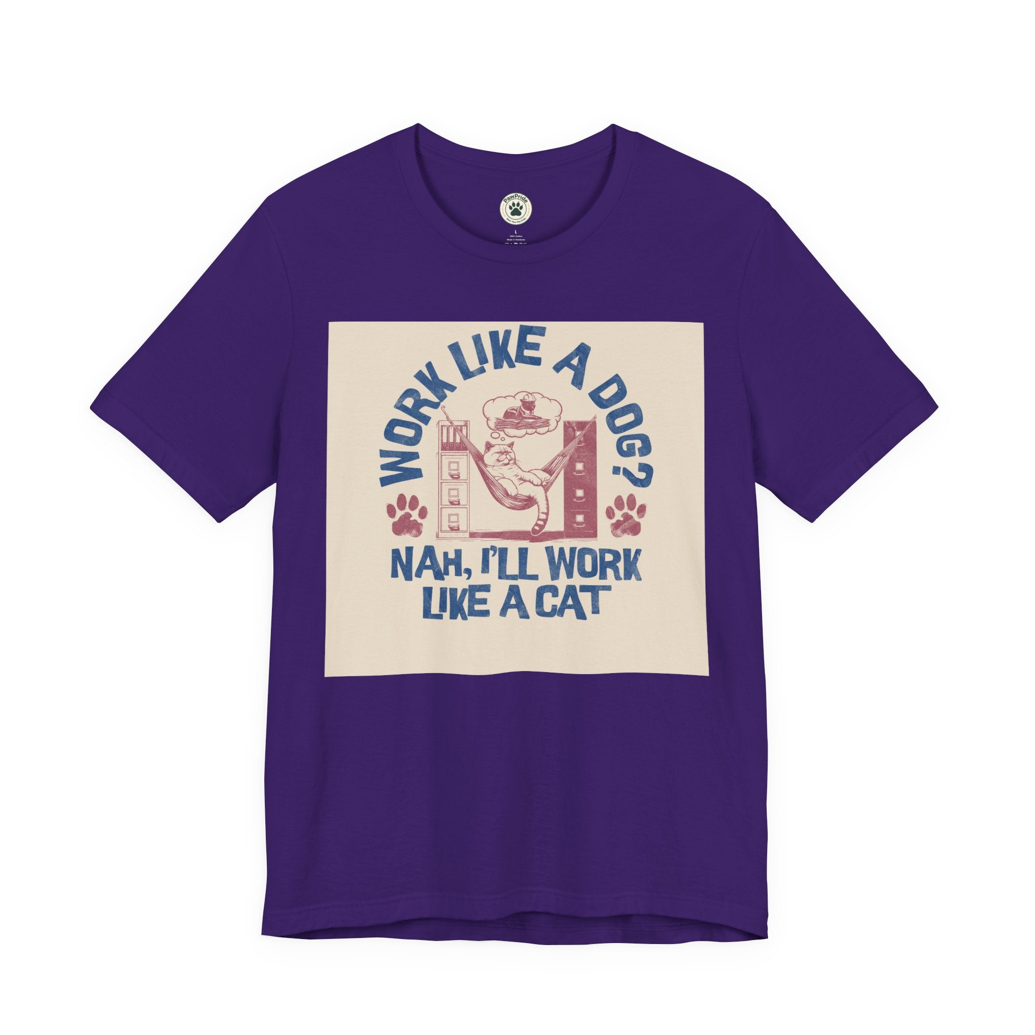 Cat Work Shirt – “Work Like a Dog? Nah, I’ll Work Like a Cat” Graphic Tee