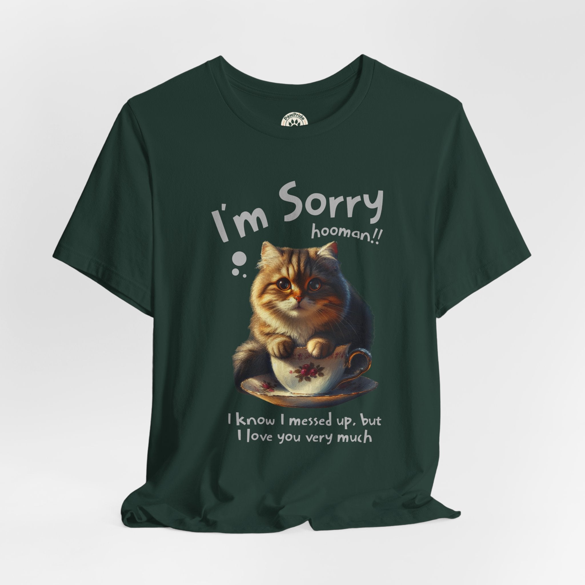 Sorry Kitten T‑Shirt – Cute Apology Cat Tee (‘I’m Sorry hooman!! I know I messed up, but I love you very much’)