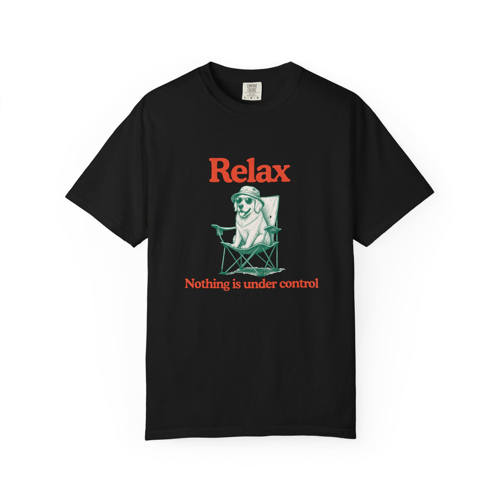 Relax T-Shirt — "Nothing Is Under Control" Vintage Chill Graphic Tee