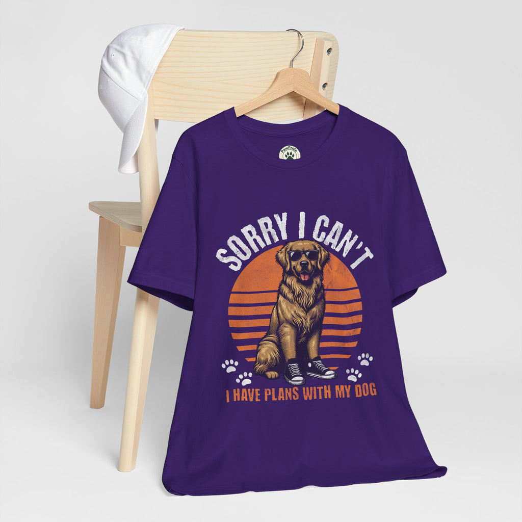 Dog Plans T-Shirt — “Sorry I Can’t, I Have Plans With My Dog” Graphic Tee