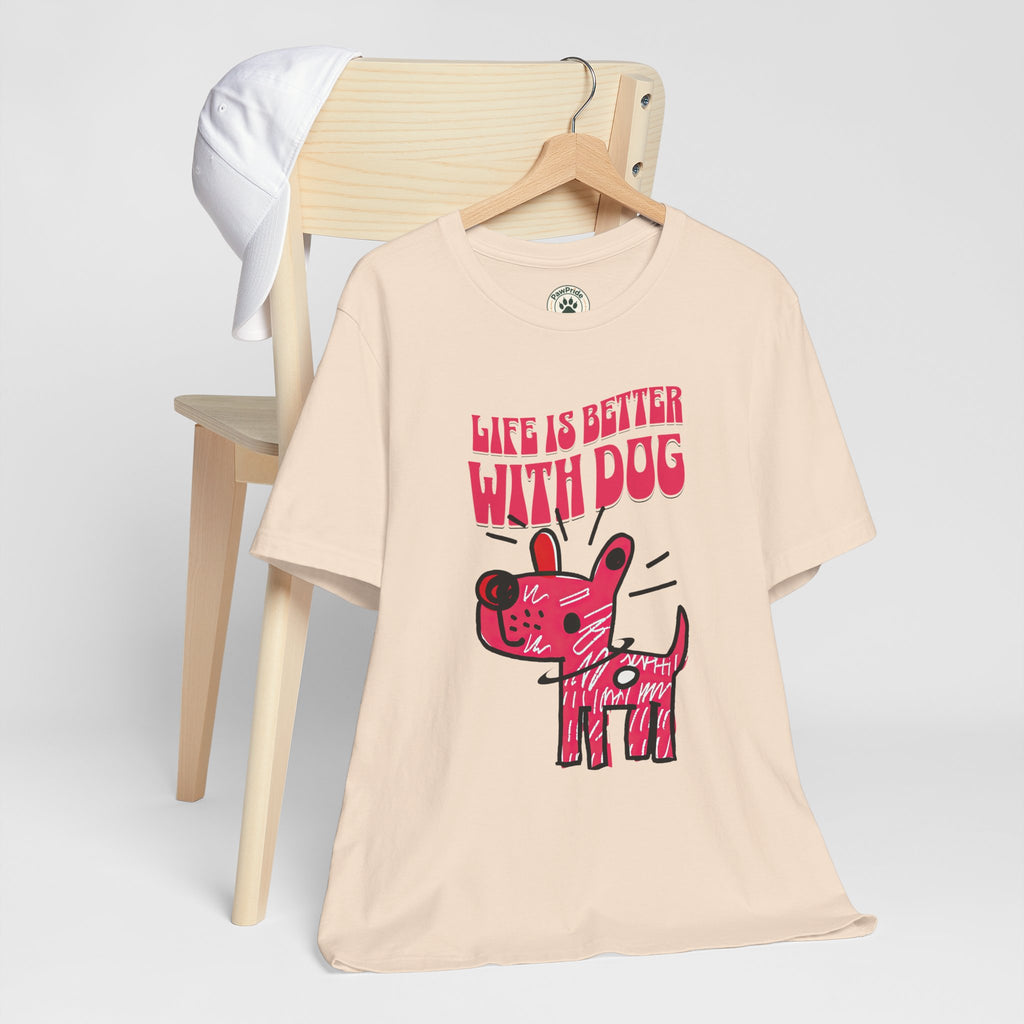 Dog Lover T-Shirt — "Life Is Better With Dog" Cute Pink Pup Graphic Tee