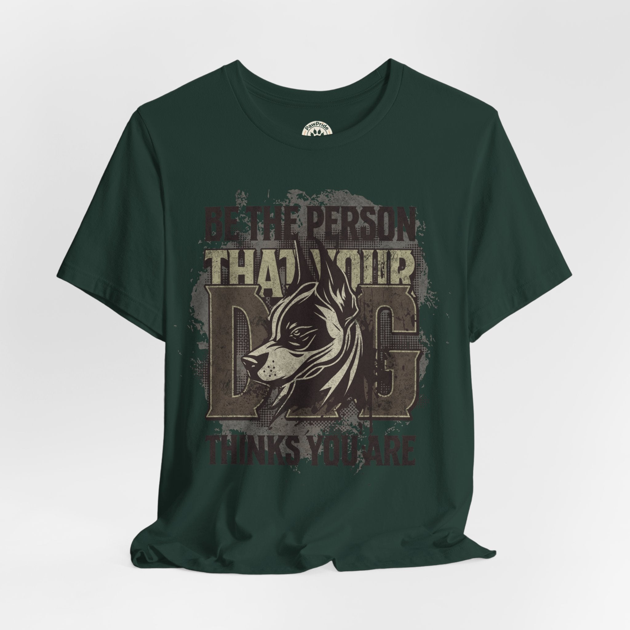 Wolf Motivational T‑Shirt — "Be the Person That Your Dog Thinks You Are"