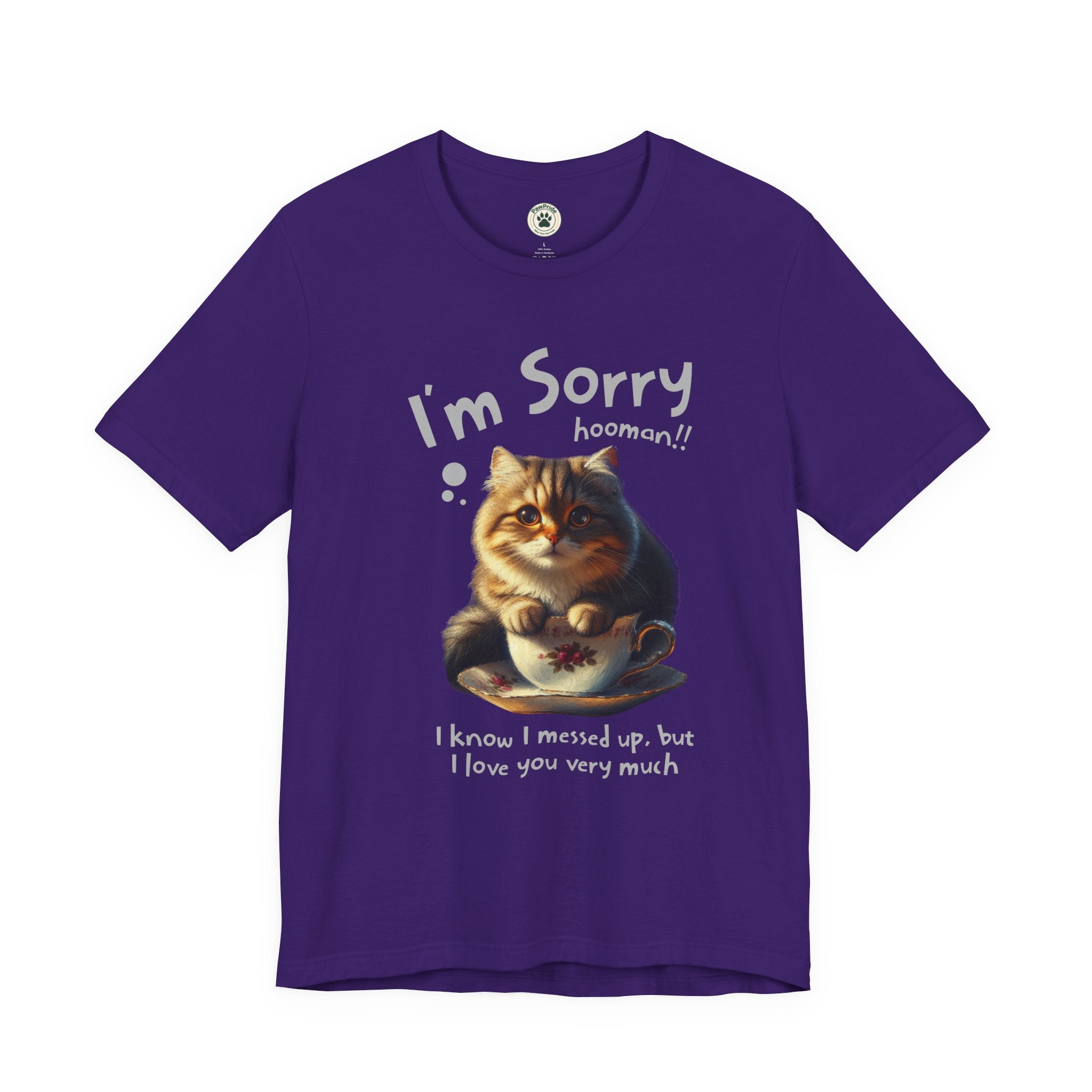 Sorry Kitten T‑Shirt – Cute Apology Cat Tee (‘I’m Sorry hooman!! I know I messed up, but I love you very much’)