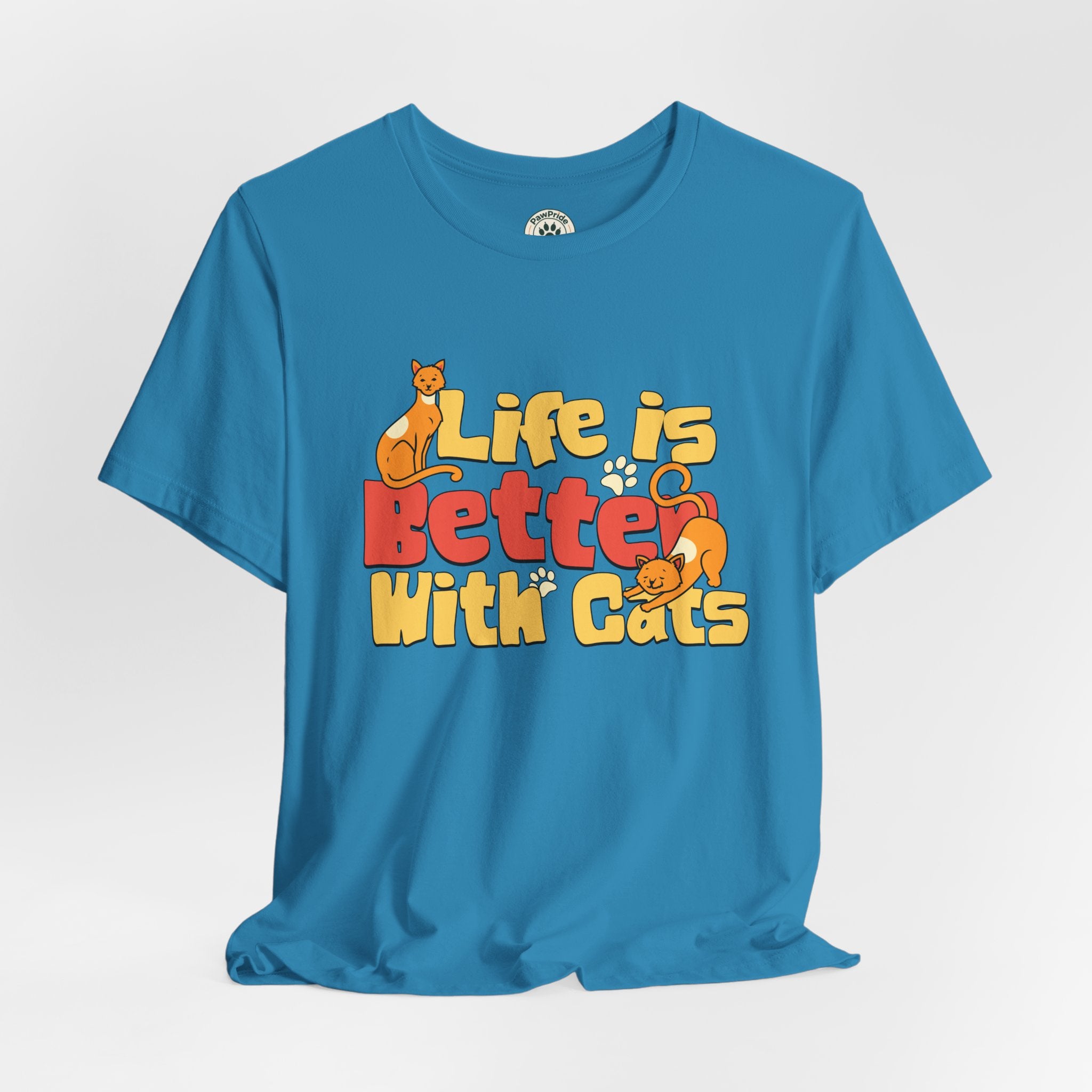 Life Is Better With Cats T‑Shirt