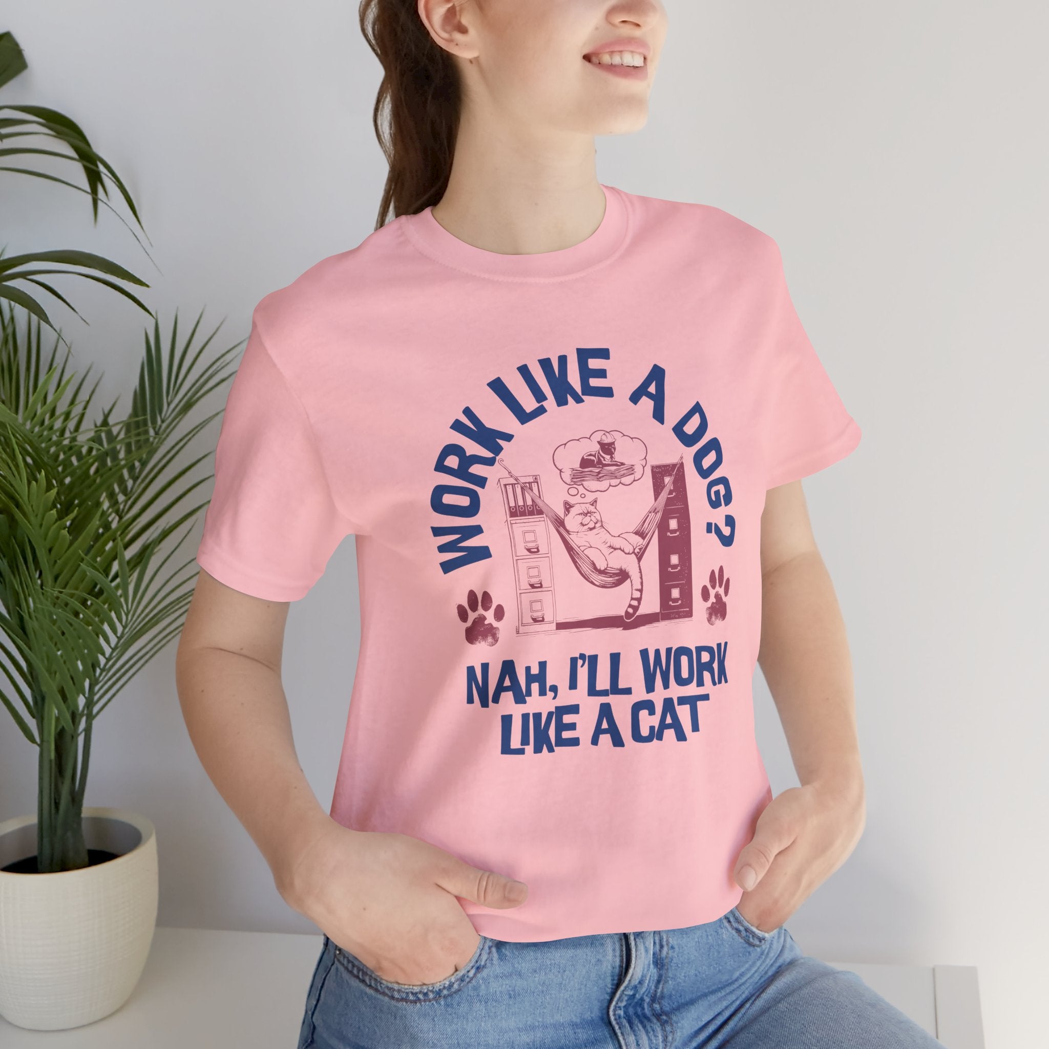 Cat Humor T-Shirt — “Work Like a Dog? Nah, I’ll Work Like a Cat” Graphic Tee