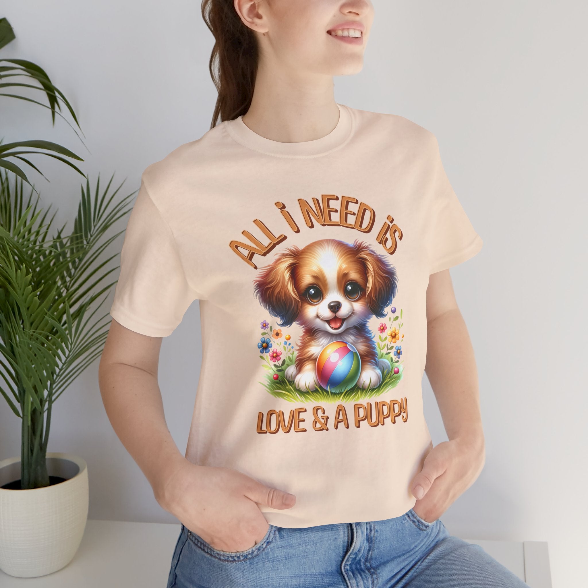 T-Shirt — "All I Need Is Love & a Puppy" Cute Puppy Graphic Tee