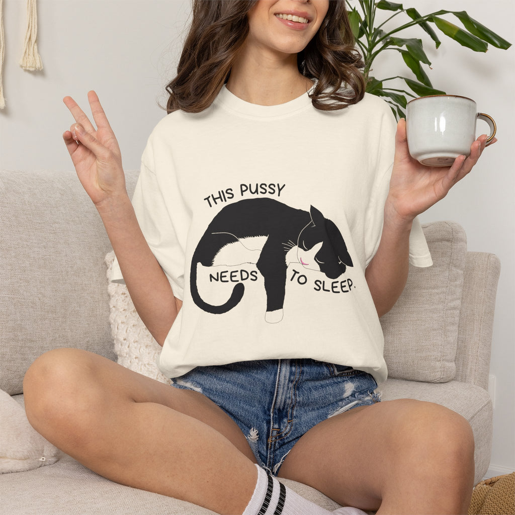 Sleepy Cat T-Shirt — "This Pussy Needs to Sleep" Graphic Tee