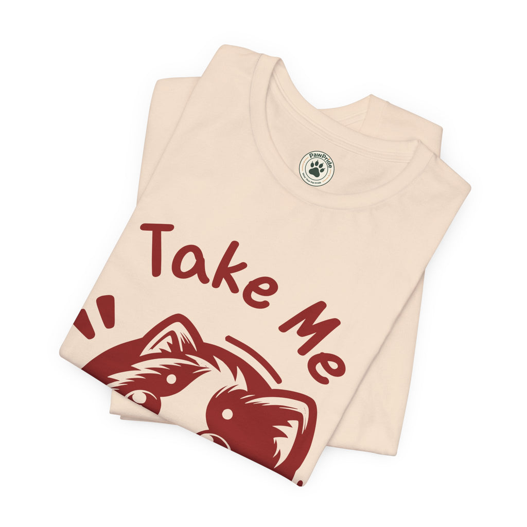 Take Me Puppy T-Shirt — Cute Dog Graphic Tee for Pet Lovers