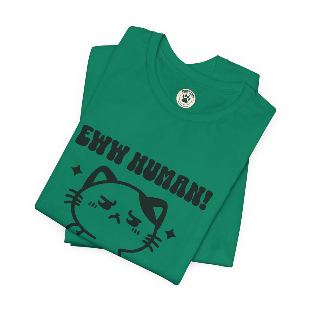 Eww Human! Cute Grumpy Cat Tee