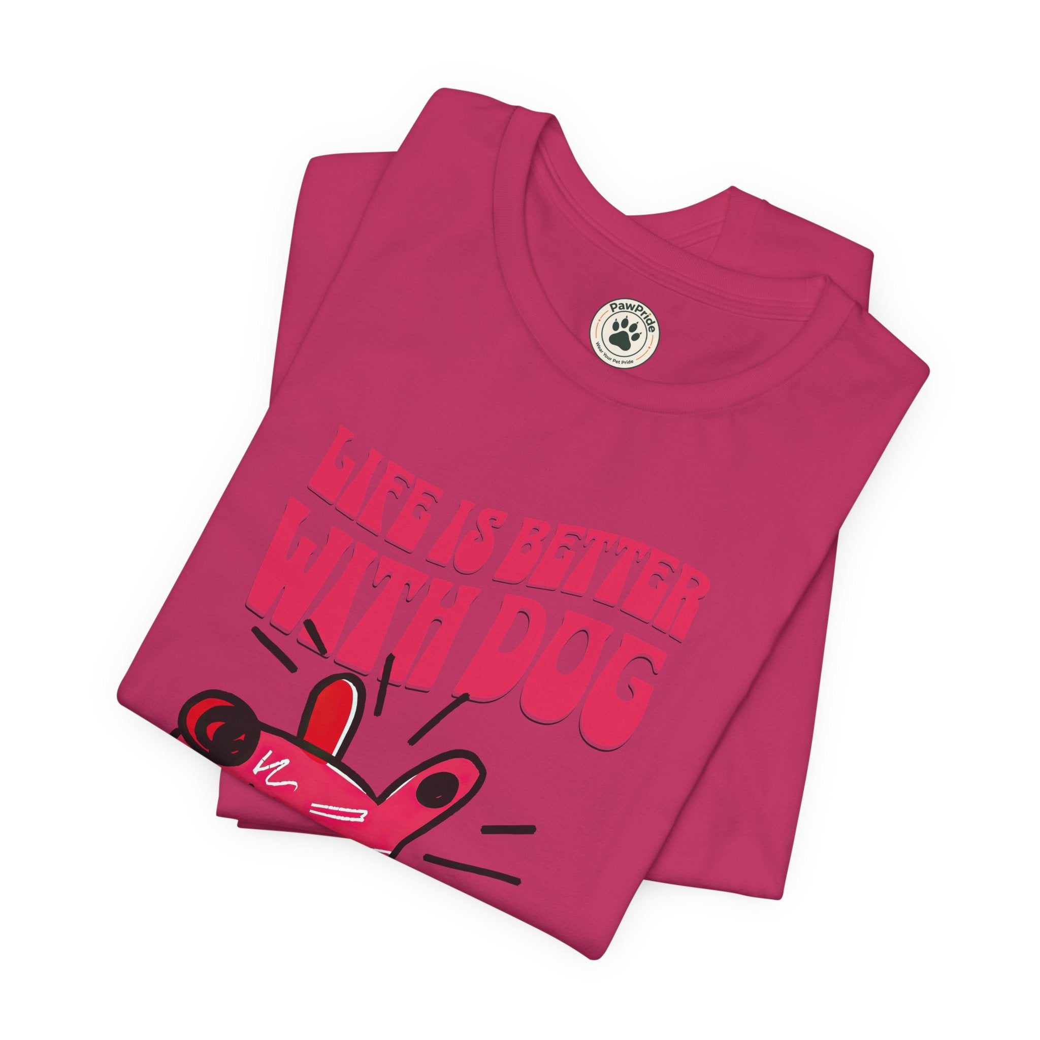 Dog Lover T-Shirt — "Life Is Better With Dog" Cute Pink Pup Graphic Tee