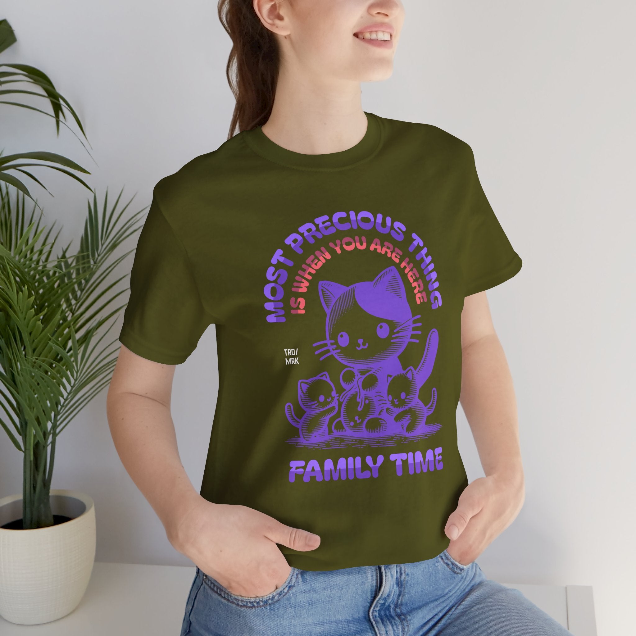 Family Time Cat Tee — "Most Precious Thing Is When You Are Here" Cute Cat Family T-Shirt