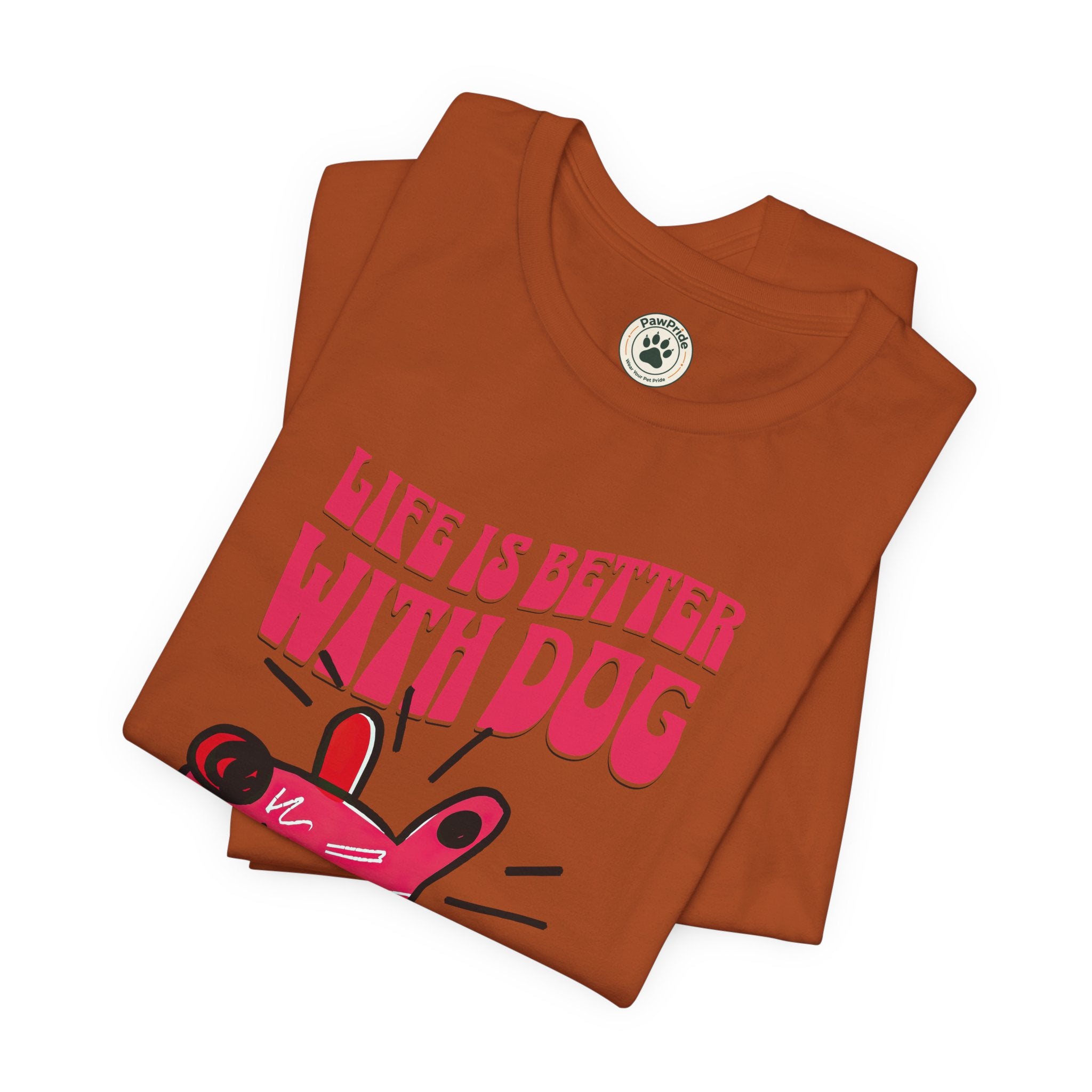 Dog Lover T-Shirt — "Life Is Better With Dog" Cute Pink Pup Graphic Tee