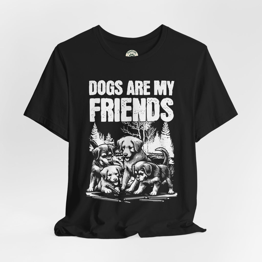 Dogs Are My Friends T-Shirt — Cute Puppy Graphic Tee for Dog Lovers
