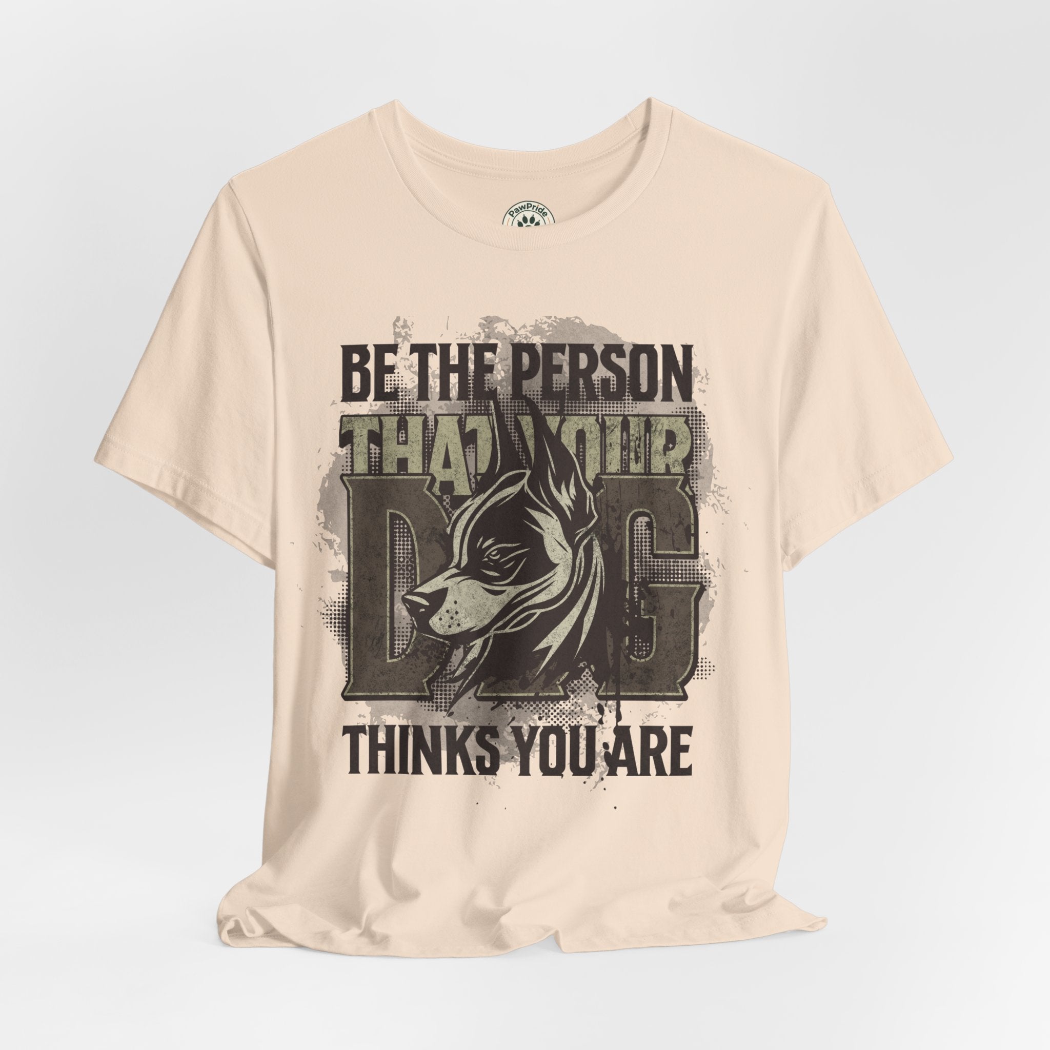 Wolf Motivational T‑Shirt — "Be the Person That Your Dog Thinks You Are"
