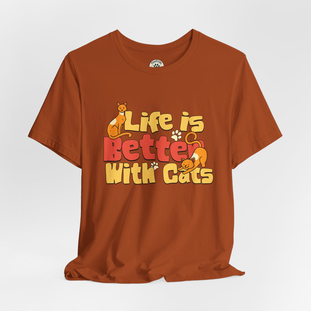 Life Is Better With Cats T‑Shirt