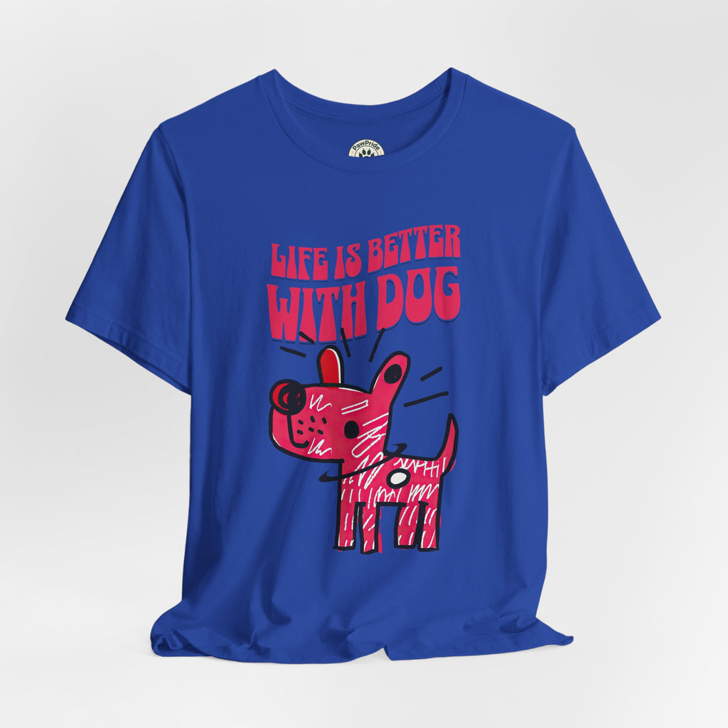 Dog Lover T-Shirt — "Life Is Better With Dog" Cute Pink Pup Graphic Tee