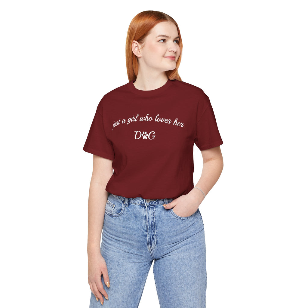 Just a Girl Who Loves Her Dog T-Shirt — Cute Dog Lover Tee