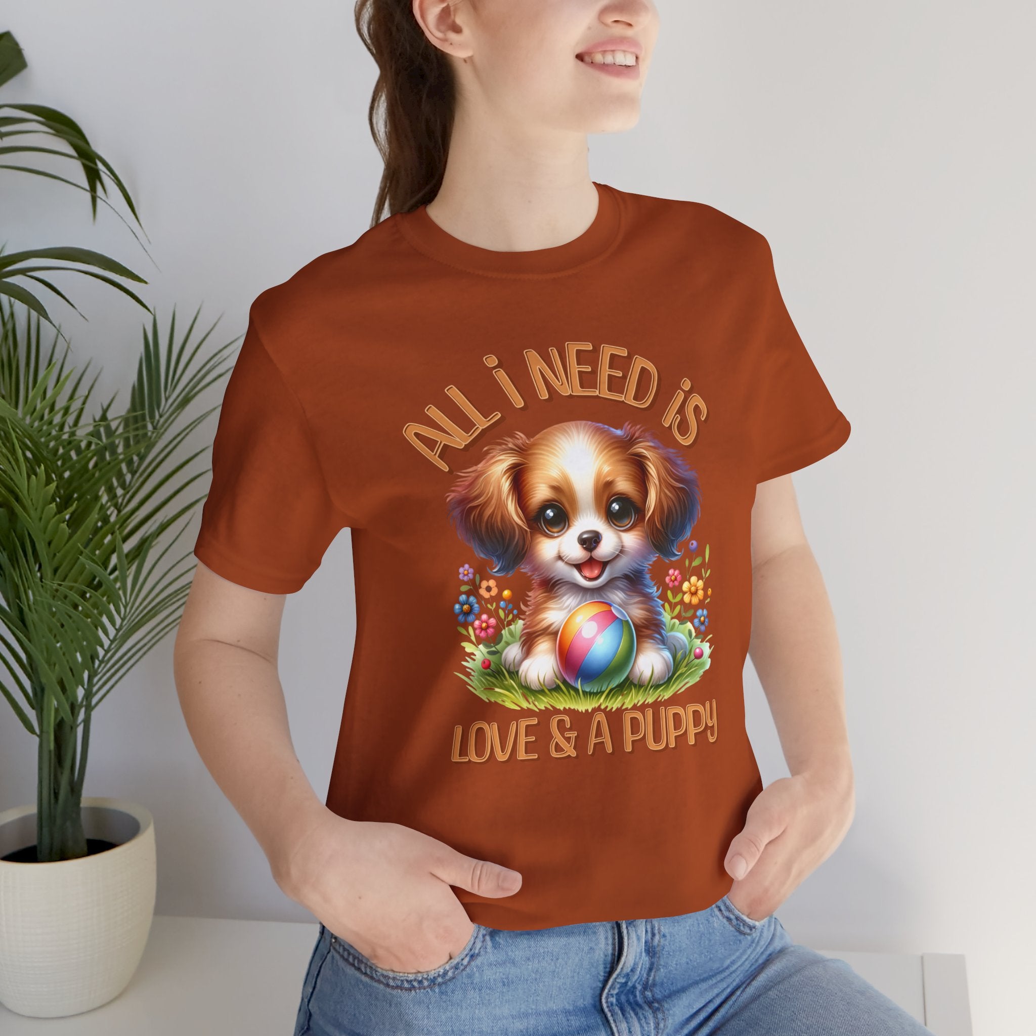 T-Shirt — "All I Need Is Love & a Puppy" Cute Puppy Graphic Tee