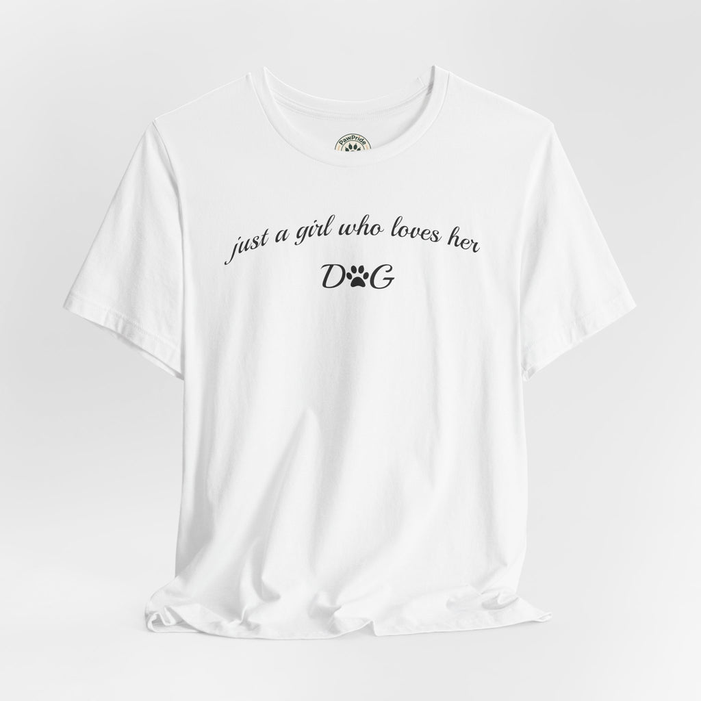 Dog Lover Tee — "just a girl who loves her DOG" Script Graphic T-Shirt