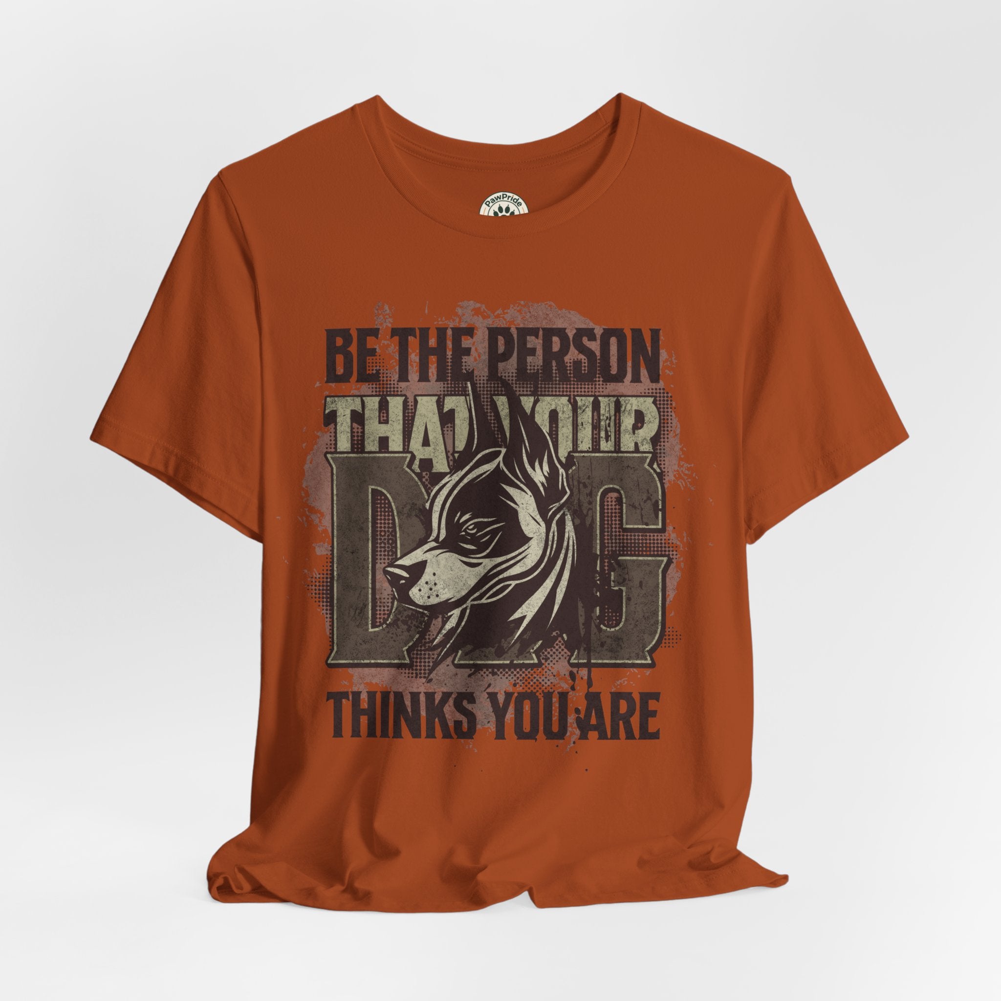 Wolf Motivational T‑Shirt — "Be the Person That Your Dog Thinks You Are"