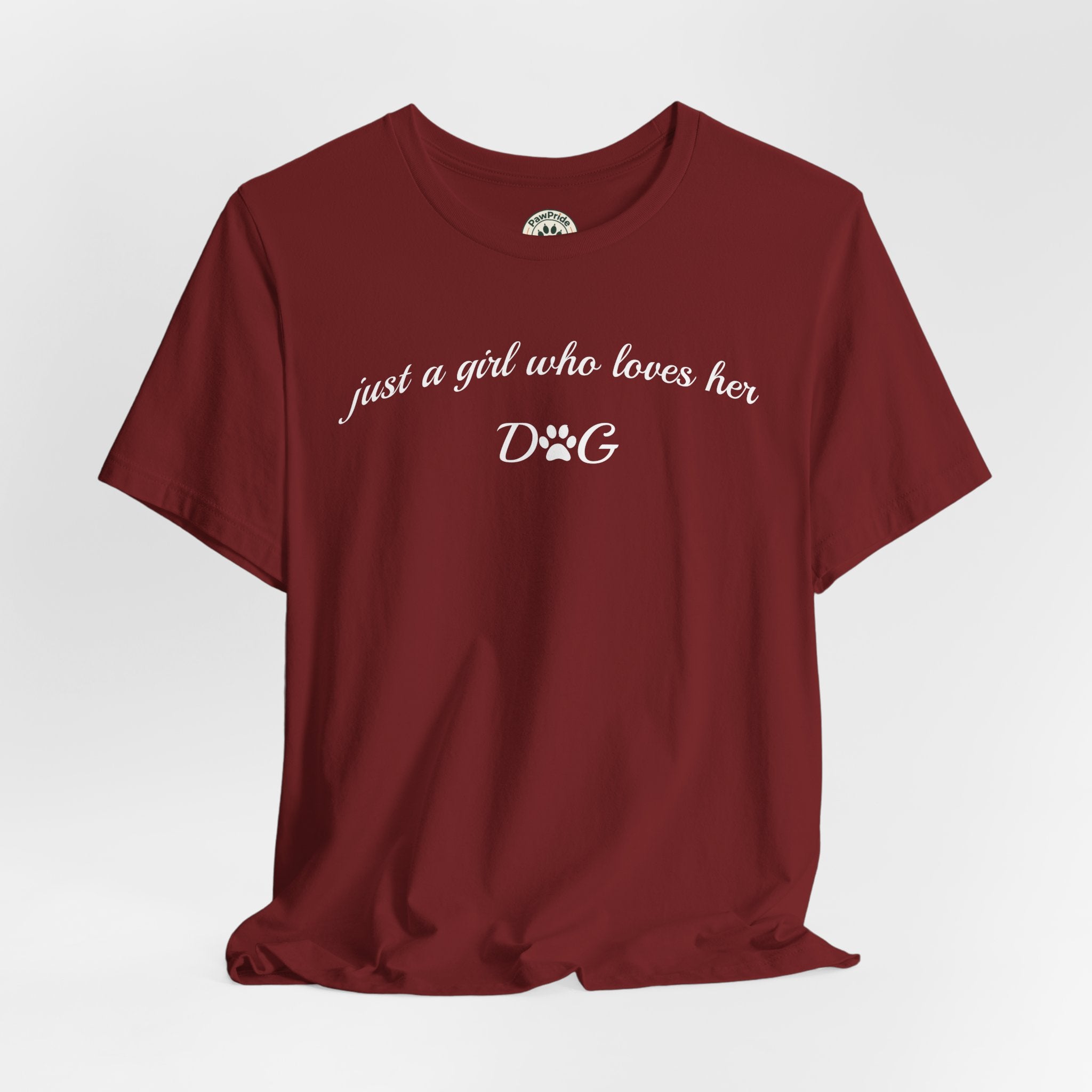 Just a Girl Who Loves Her Dog T-Shirt — Cute Dog Lover Tee