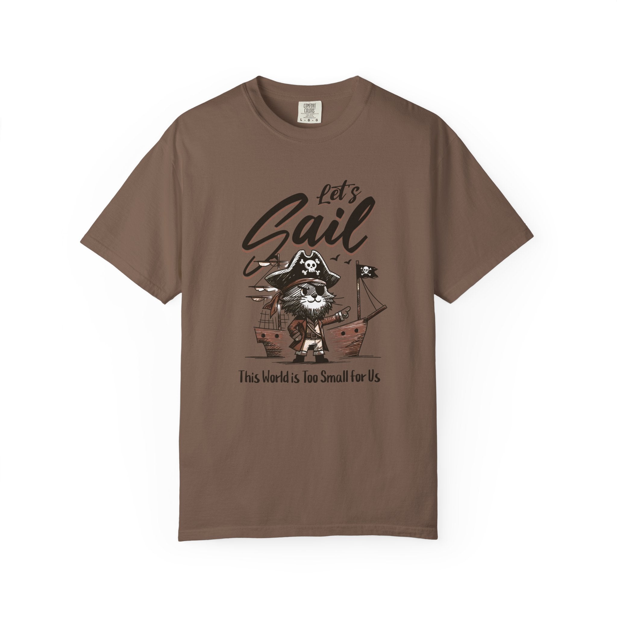Let's Sail Pirate Cat T-Shirt — "This World Is Too Small For Us" Vintage Nautical Tee