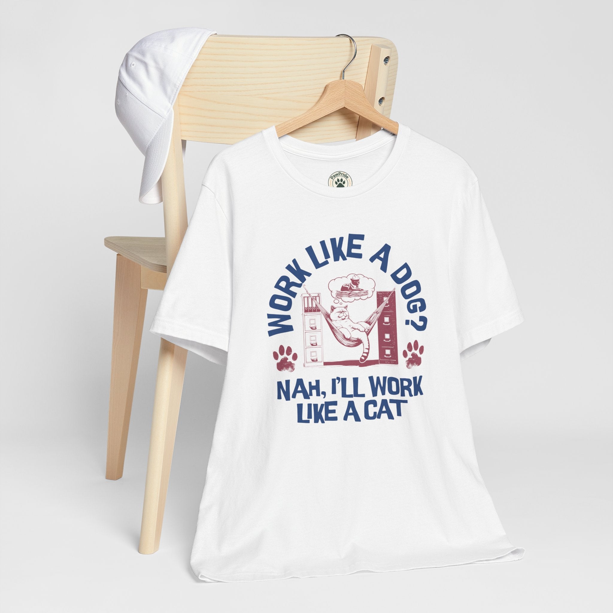 Cat Humor T-Shirt — “Work Like a Dog? Nah, I’ll Work Like a Cat” Graphic Tee
