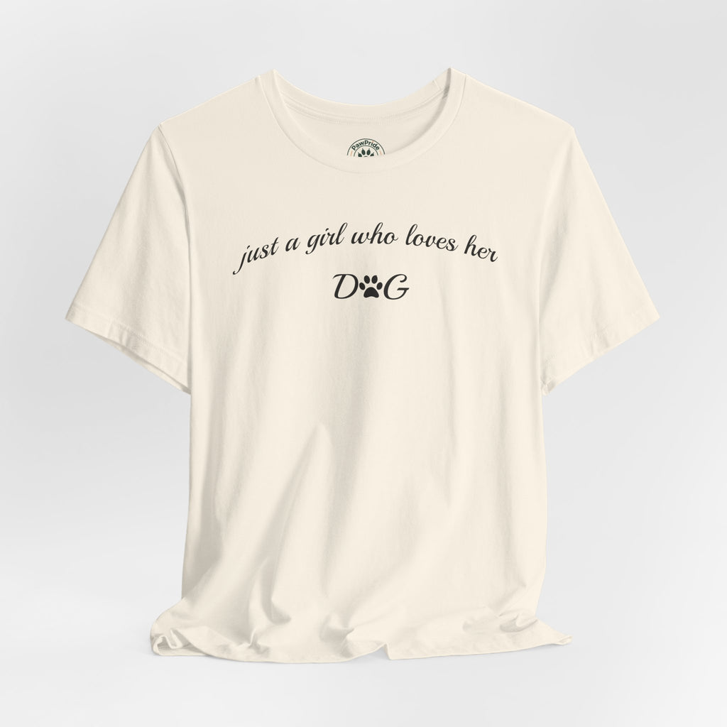 Dog Lover Tee — "just a girl who loves her DOG" Script Graphic T-Shirt
