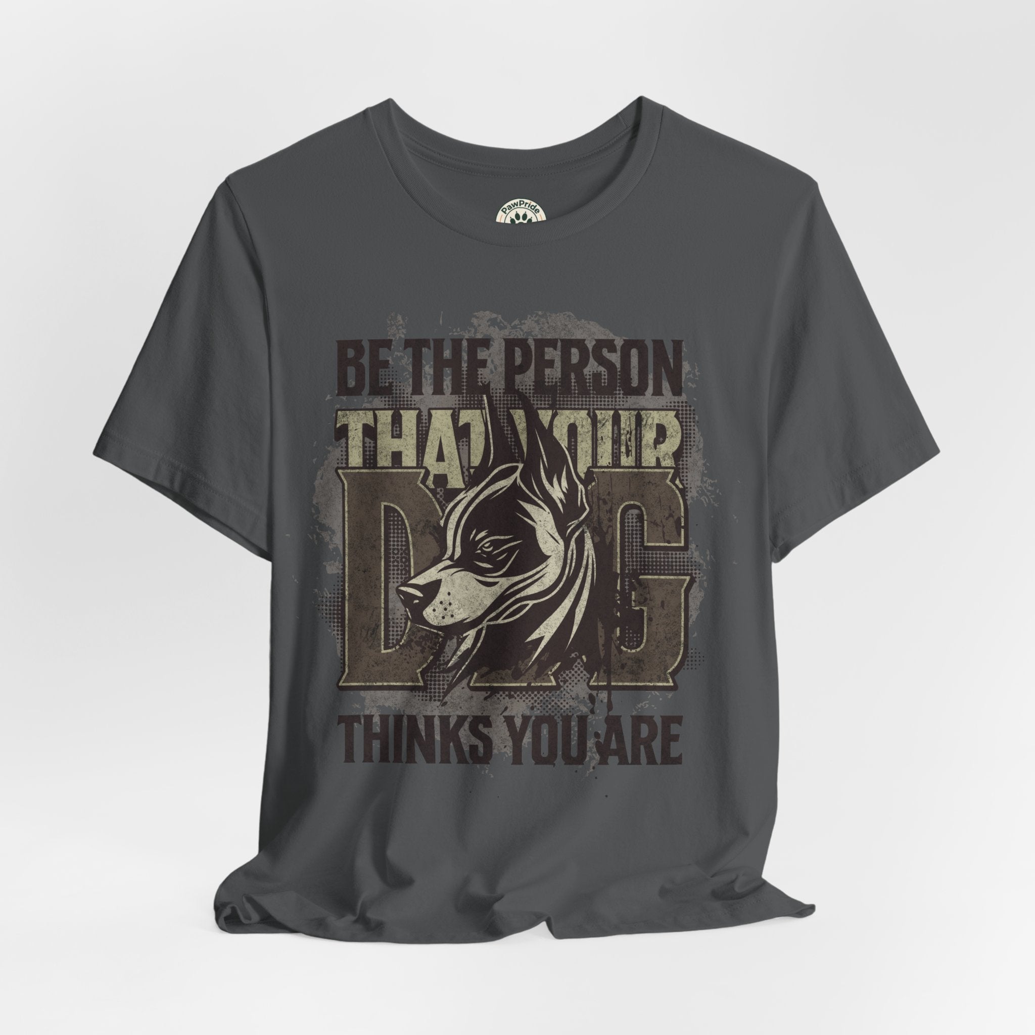 Wolf Motivational T‑Shirt — "Be the Person That Your Dog Thinks You Are"