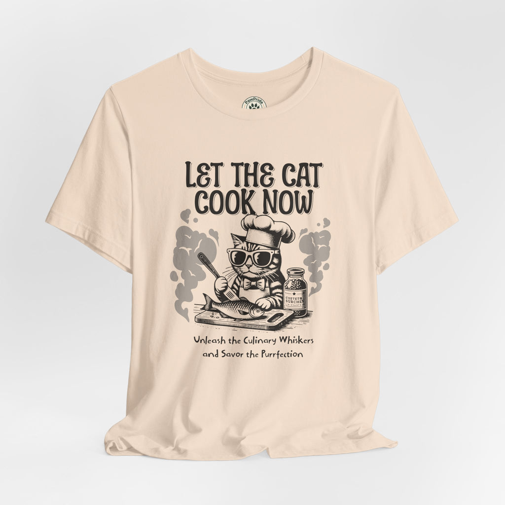 Let The Cat Cook Now T-Shirt — Funny Chef Cat Cooking Tee