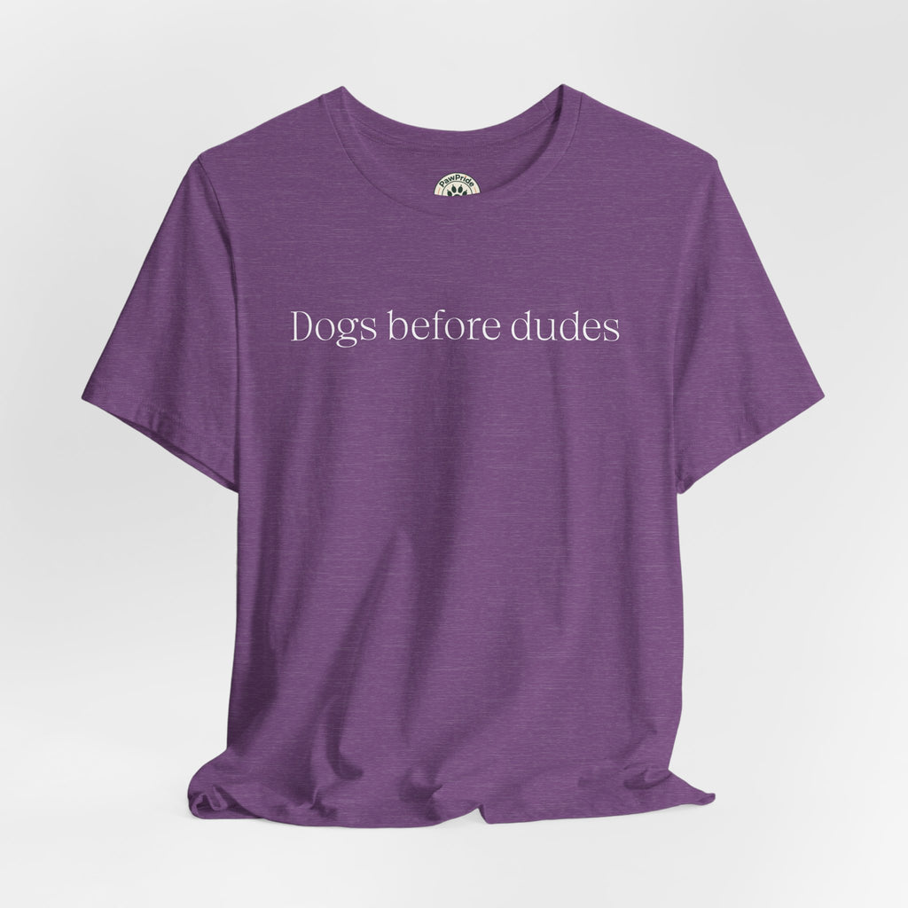 Dogs Before Dudes T‑Shirt — Funny Dog Lover Tee