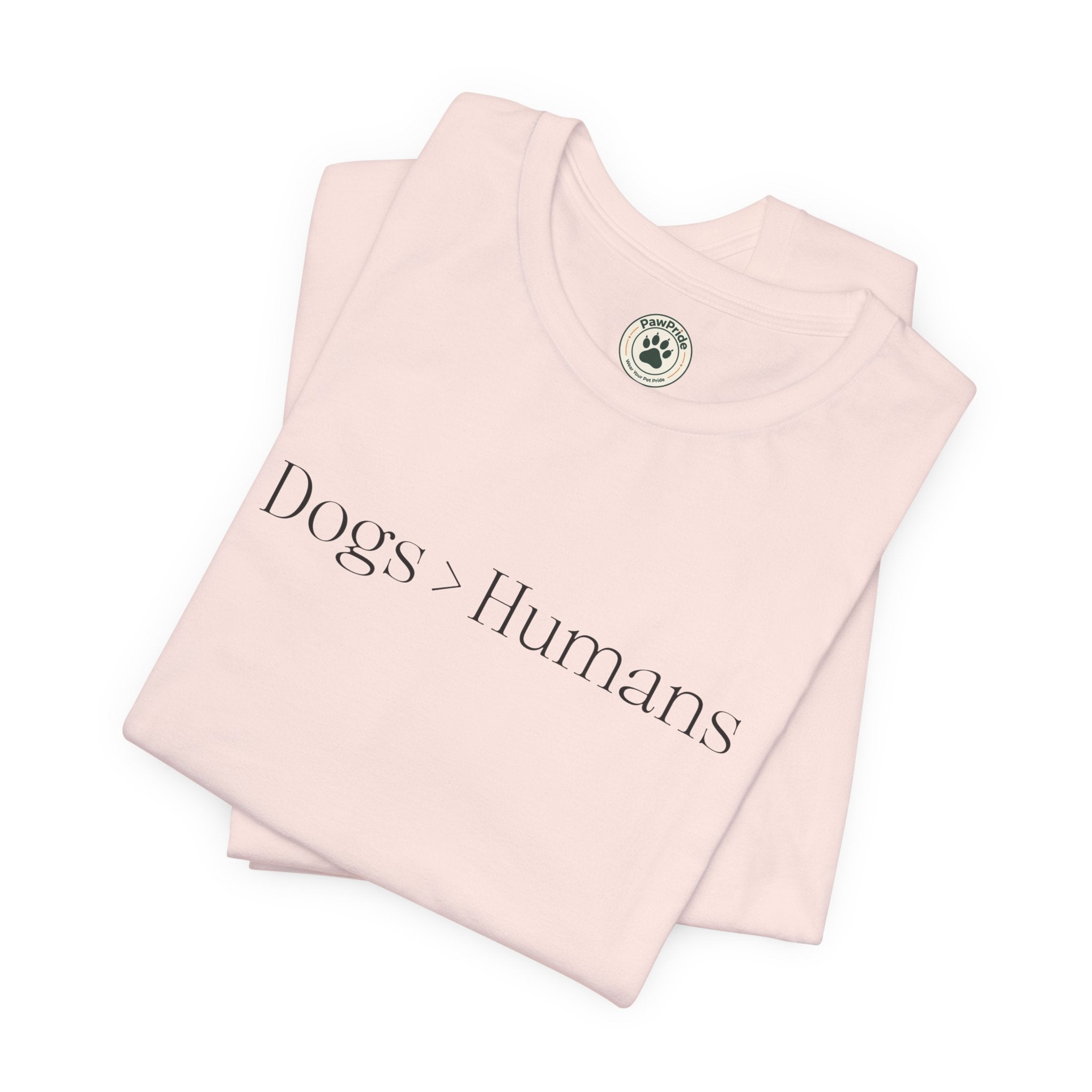 Dogs > Humans Tee — Minimalist Dog Lover T-Shirt