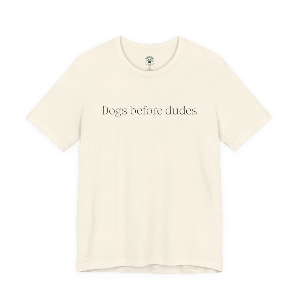 Dogs Before Dudes T-Shirt — Minimalist Dog Lover Tee