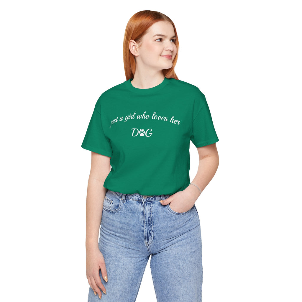 Just a Girl Who Loves Her Dog T-Shirt — Cute Dog Lover Tee