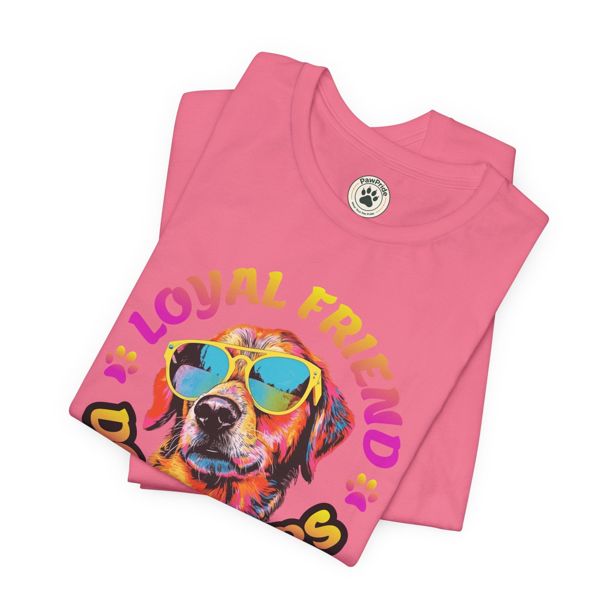 Dog Lovers T-Shirt — "Loyal Friend" Colorful Sunglasses Puppy Tee