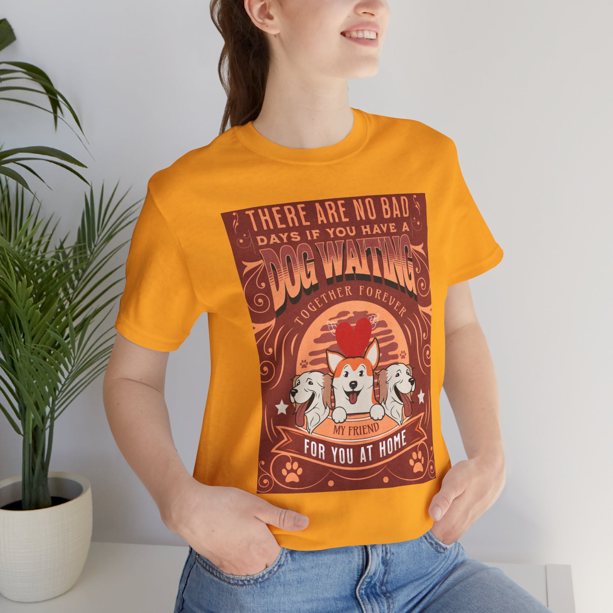 Dog Walking Tee — "There Are No Bad Days If You Have a Dog Walking Together Forever"