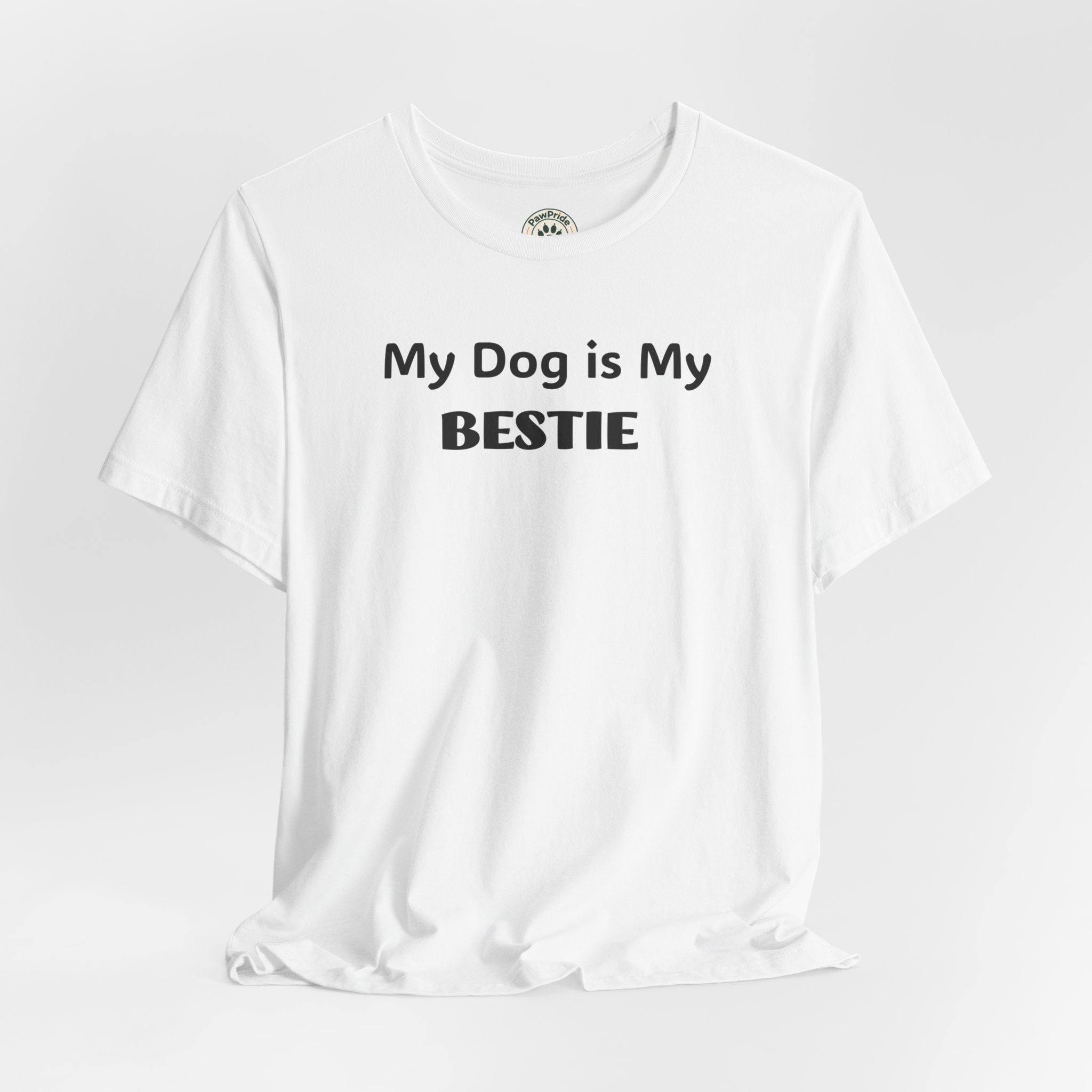 My Dog Is My Bestie T-Shirt — Cute Dog Lover Tee