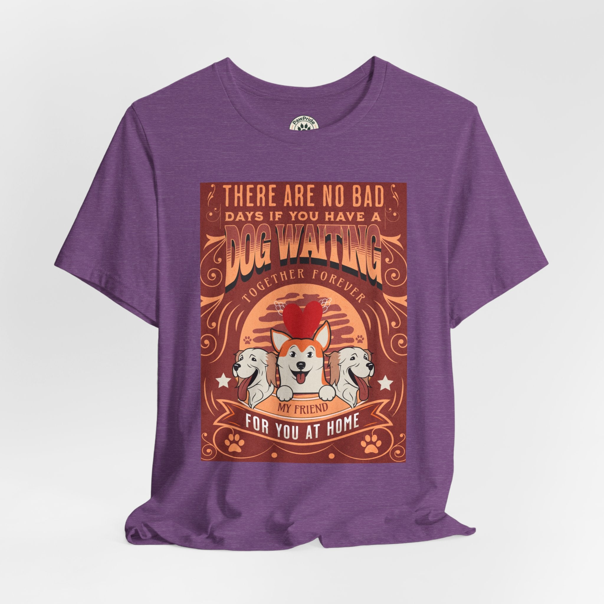 Dog Walking Tee — "There Are No Bad Days If You Have a Dog Walking Together Forever"
