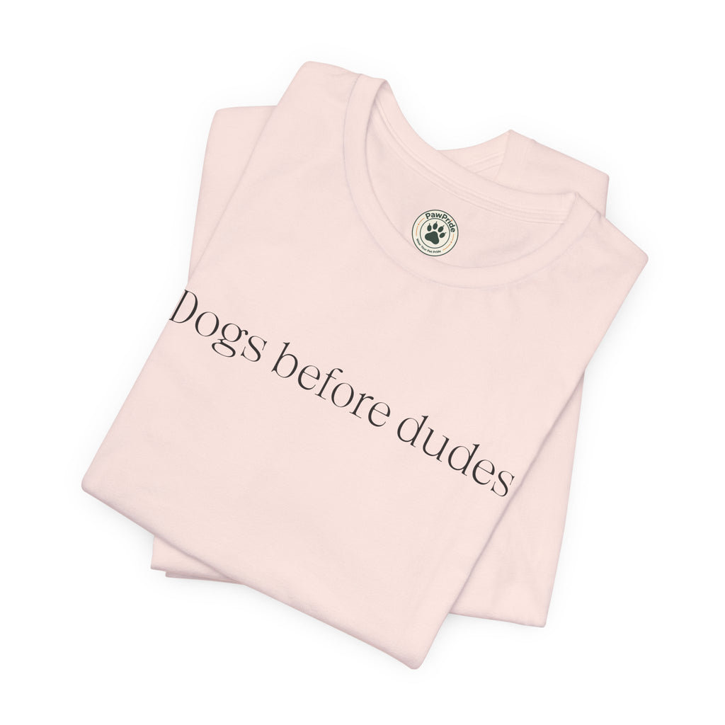 Dogs Before Dudes T-Shirt — Minimalist Dog Lover Tee