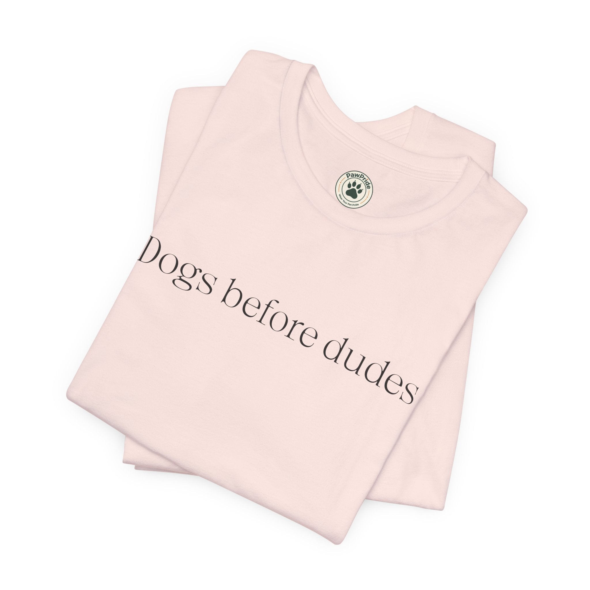 Dogs Before Dudes T-Shirt — Minimalist Dog Lover Tee