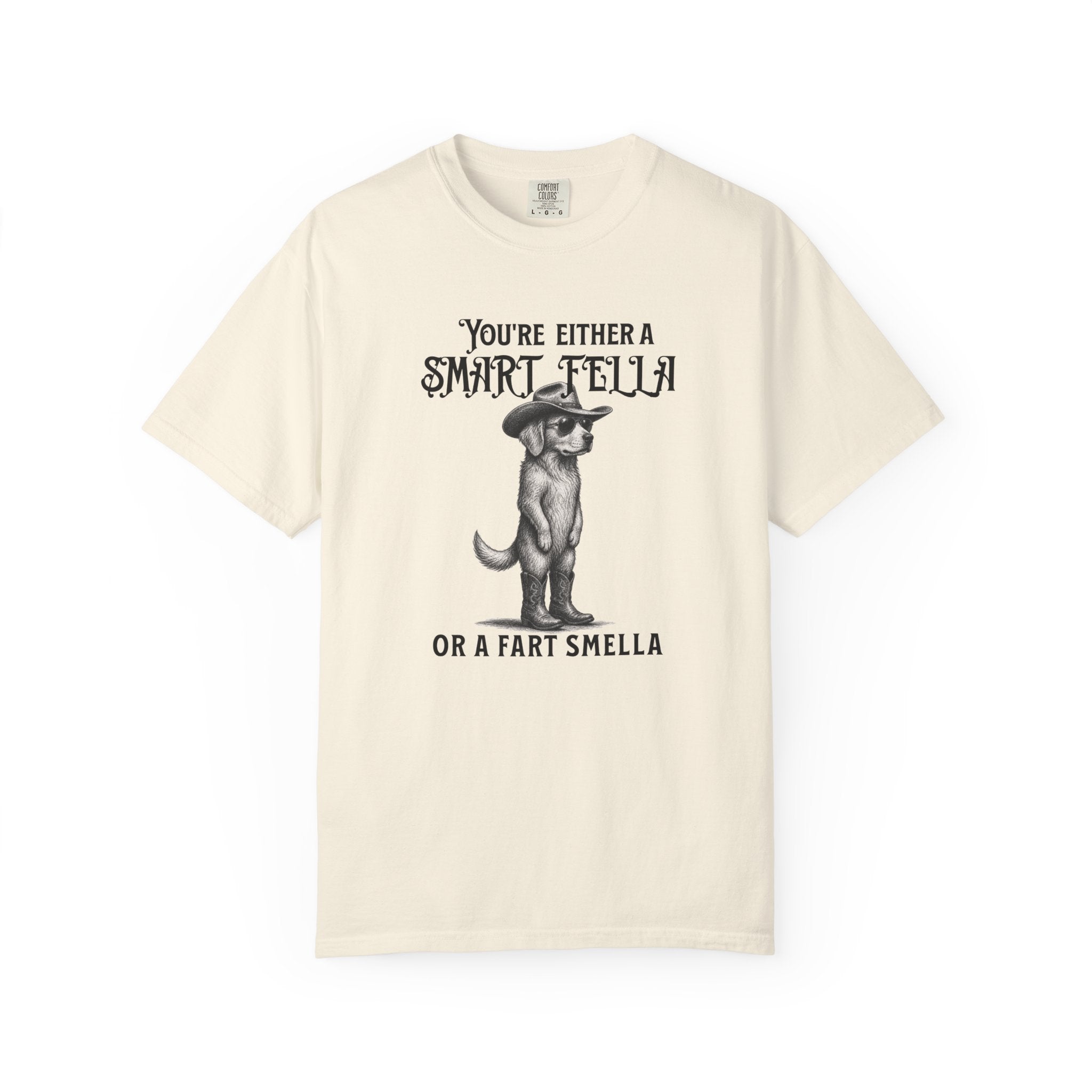 Funny Dog Graphic T-Shirt — "You’re Either a Smart Fella or a Fart Smella"