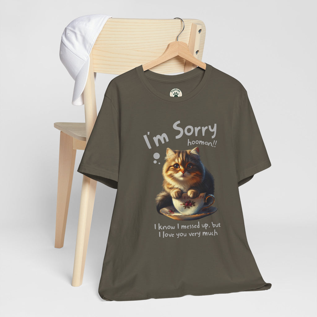 Sorry Kitten T‑Shirt – Cute Apology Cat Tee (‘I’m Sorry hooman!! I know I messed up, but I love you very much’)