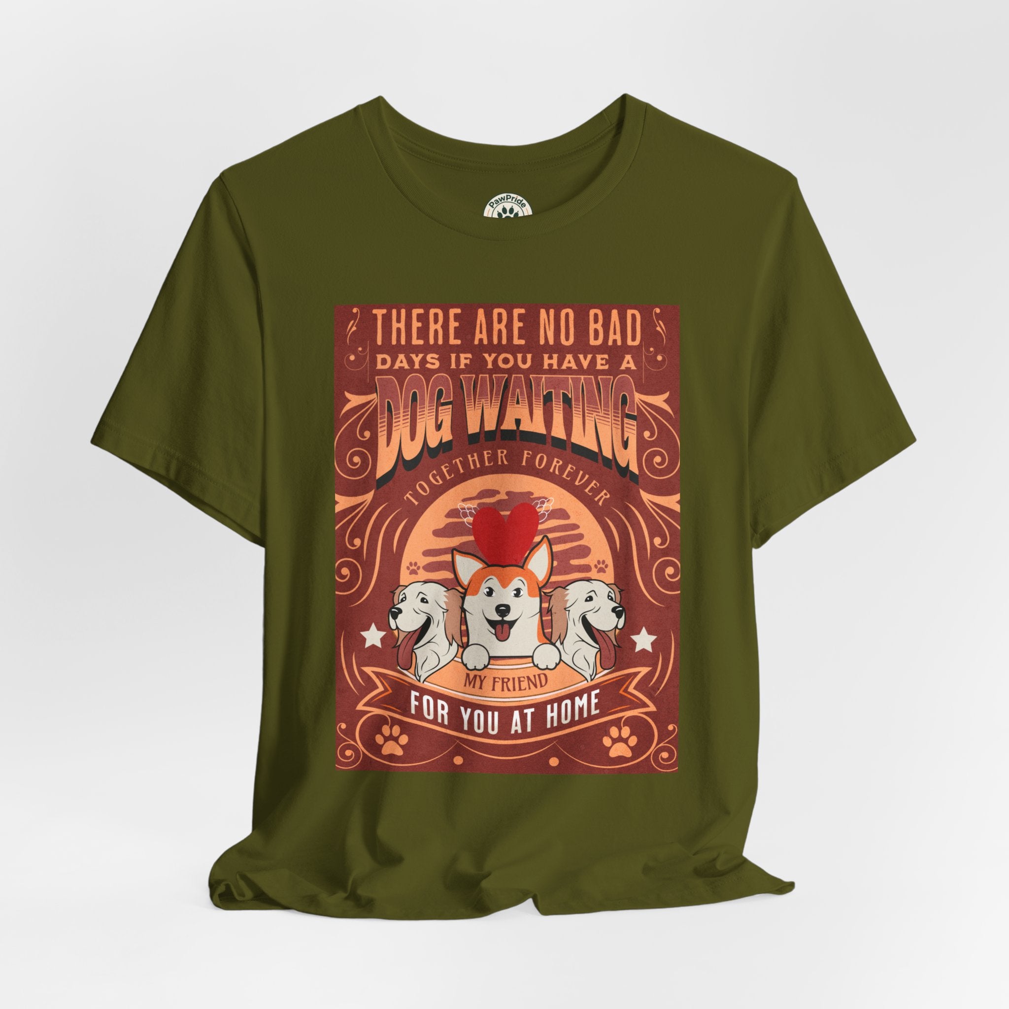 Dog Walking Tee — "There Are No Bad Days If You Have a Dog Walking Together Forever"