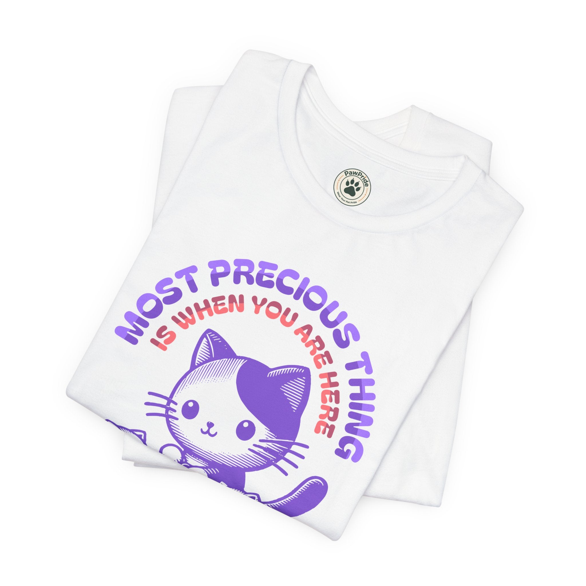 Family Time Cat Tee — "Most Precious Thing Is When You Are Here" Cute Cat Family T-Shirt