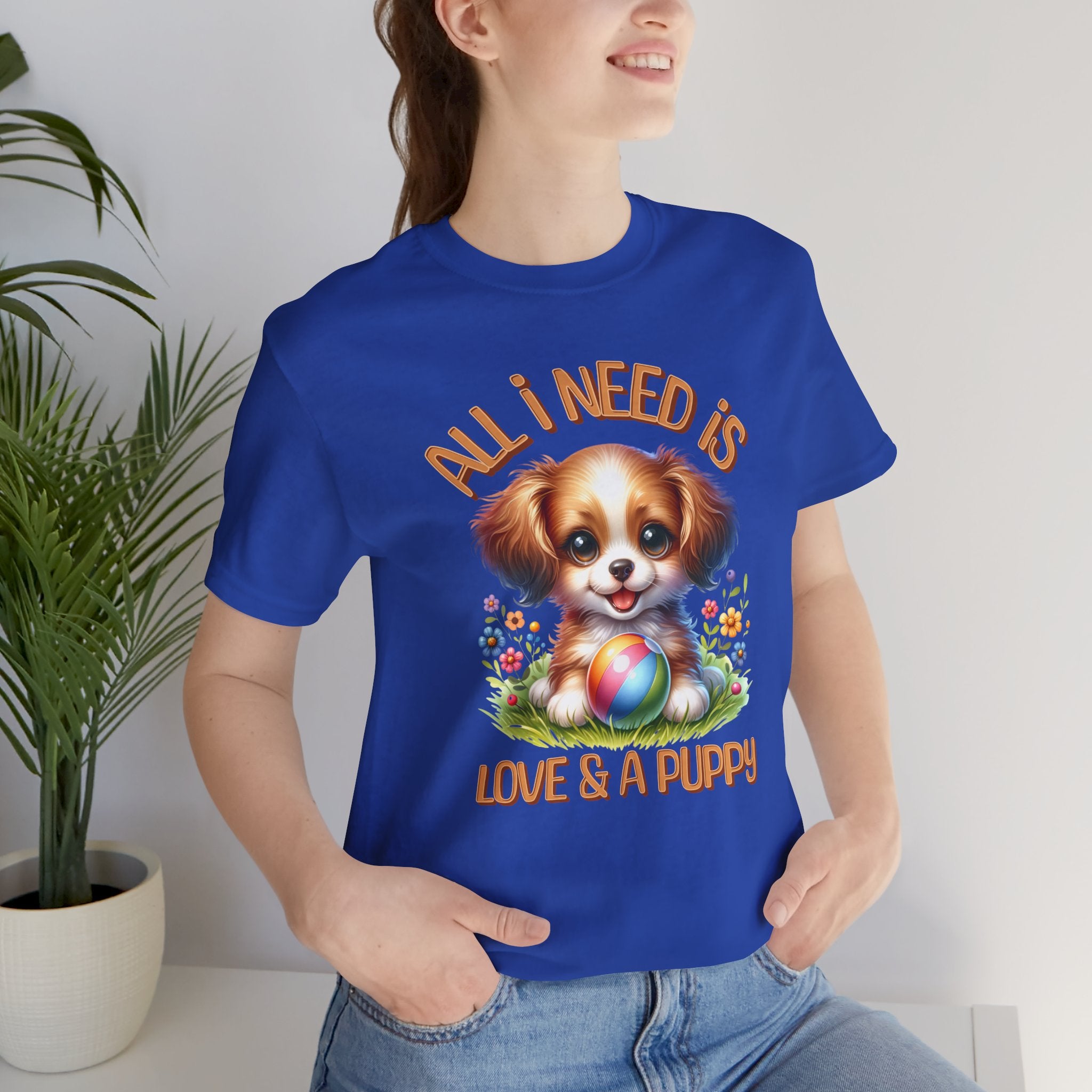 T-Shirt — "All I Need Is Love & a Puppy" Cute Puppy Graphic Tee