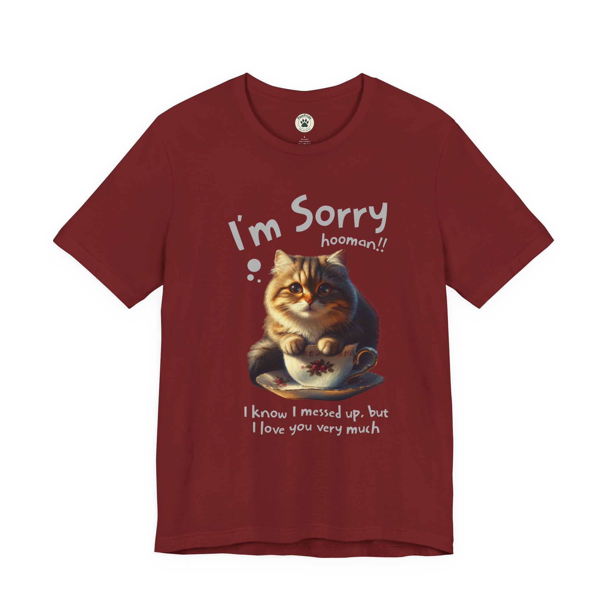 Sorry Kitten T‑Shirt – Cute Apology Cat Tee (‘I’m Sorry hooman!! I know I messed up, but I love you very much’)